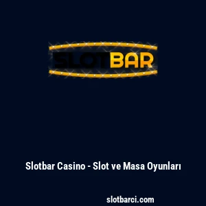 Slotbar Casino - Slot ve Masa Oyunları